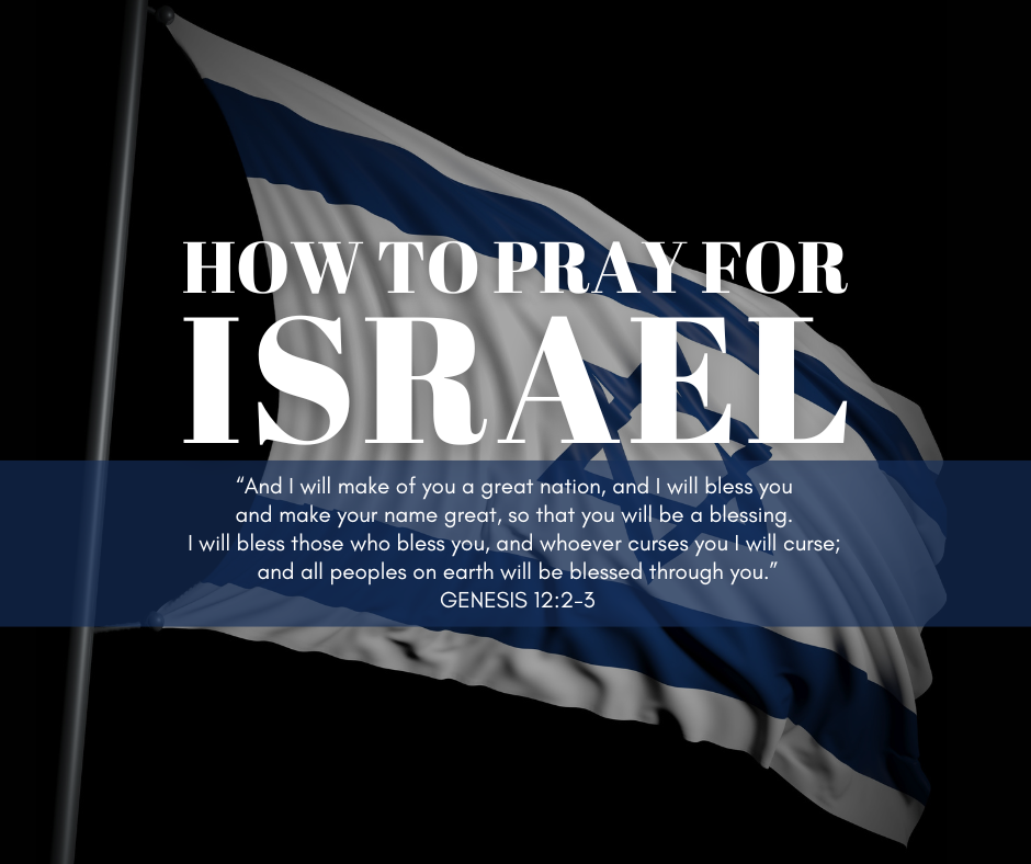 How To Pray for Israel New Rocky Creek Baptist Church